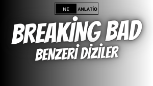 Breaking Bad Benzeri Diziler
