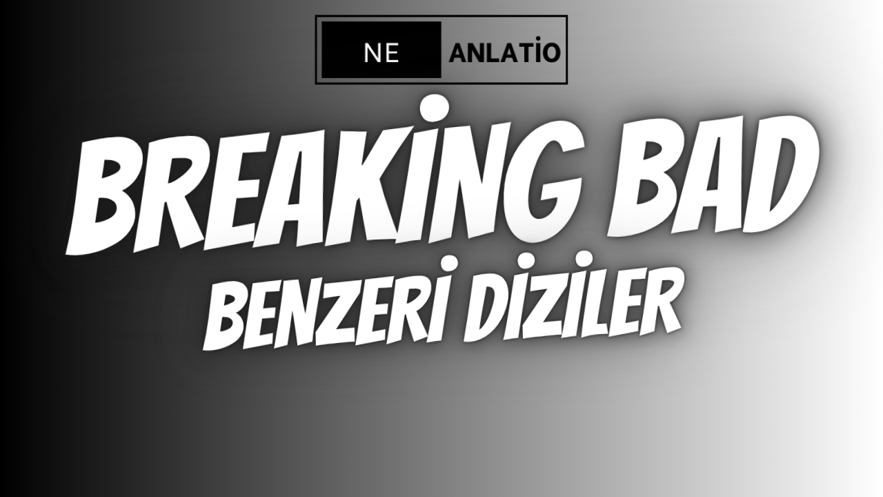 Breaking Bad Benzeri Diziler