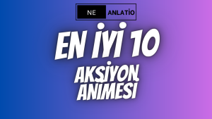 En İyi 10 Aksiyon Animesi