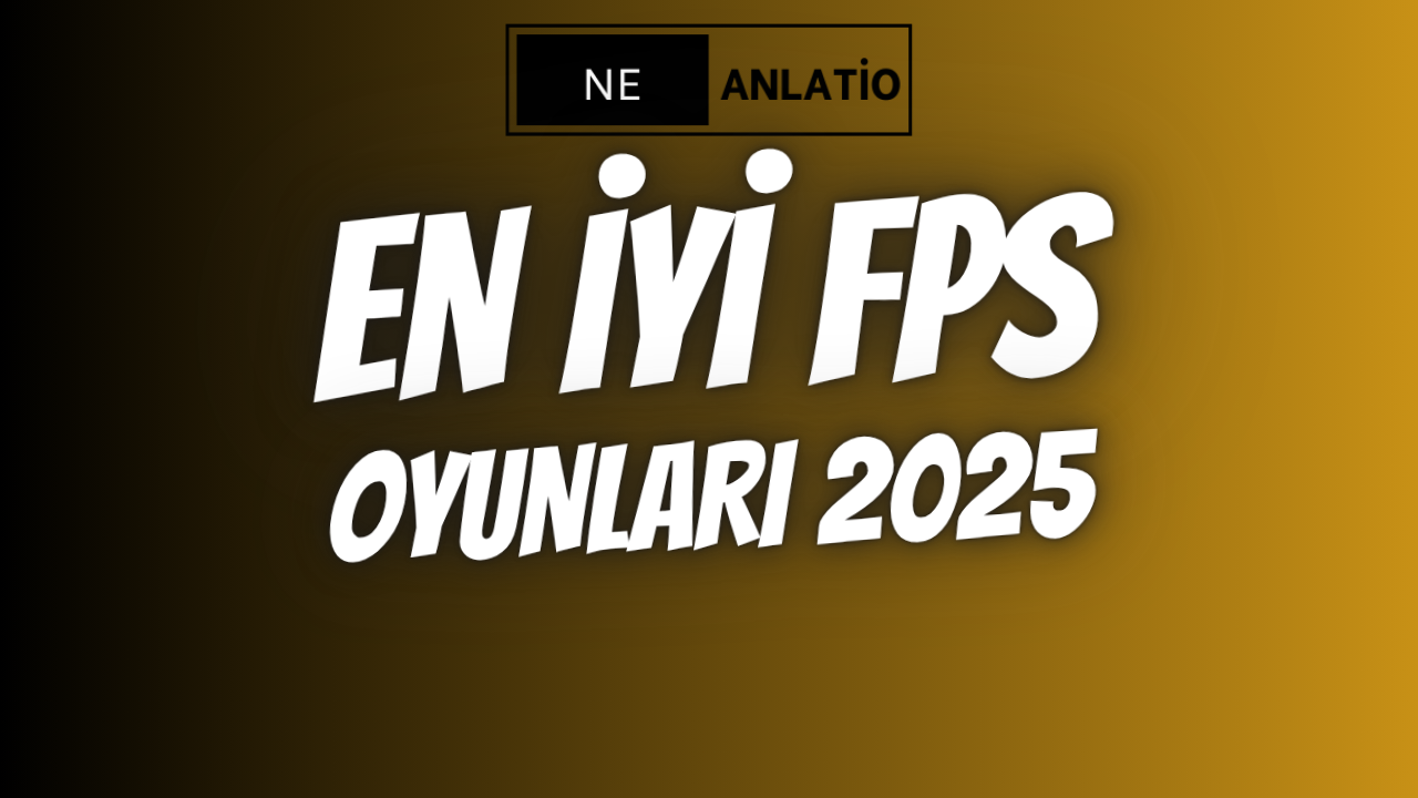 En İyi FPS Oyunları 2025