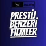 Prestij Benzeri Filmler