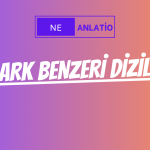 Dark Benzeri Diziler