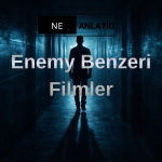 Enemy Benzeri Filmler