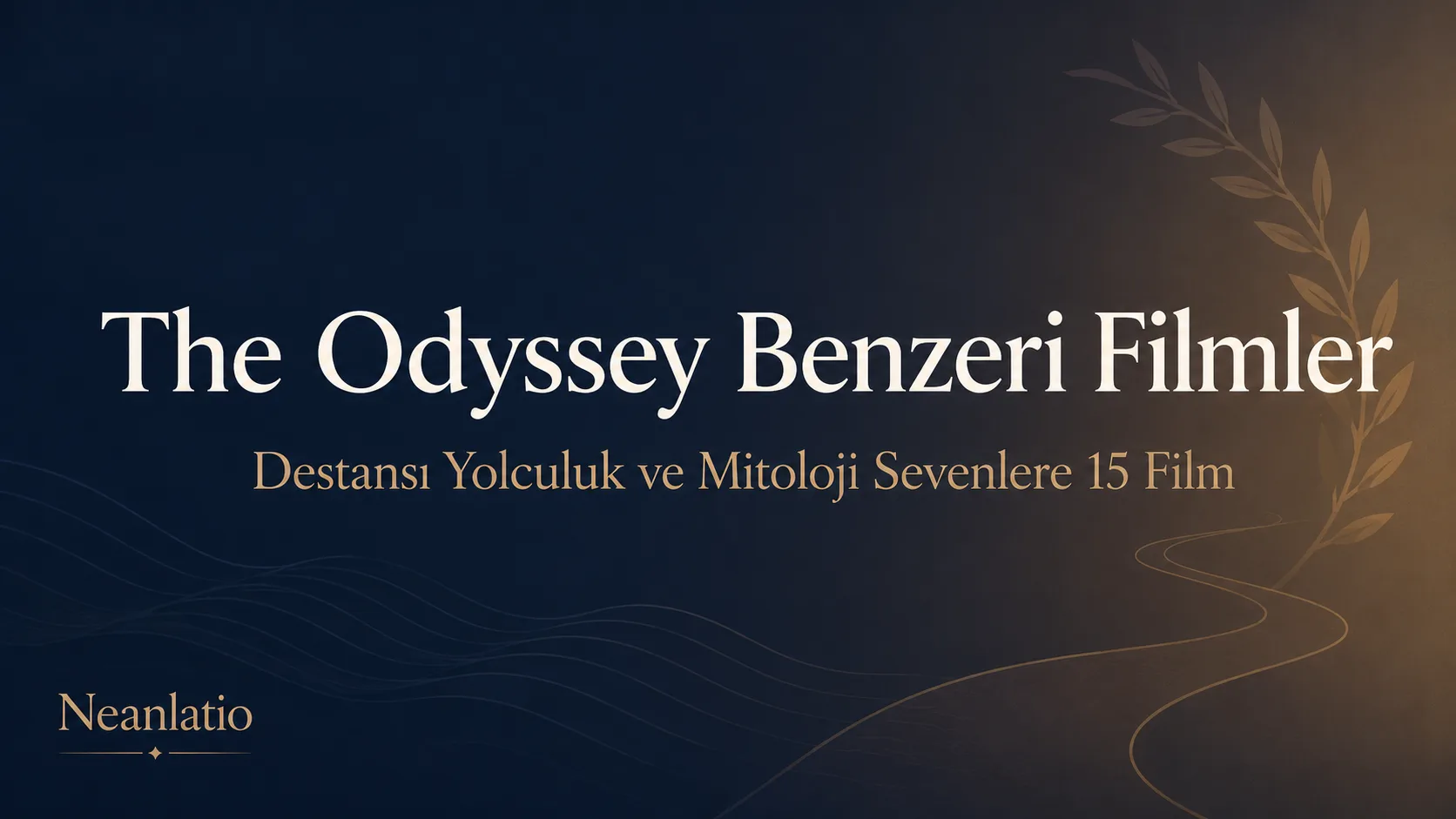 The Odyssey benzeri filmler yazısı için sade öne çıkan görsel