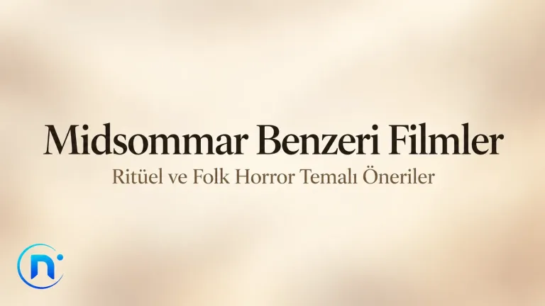Midsommar Benzeri Filmler: Ritüel ve Folk Horror Temalı 15 Öneri