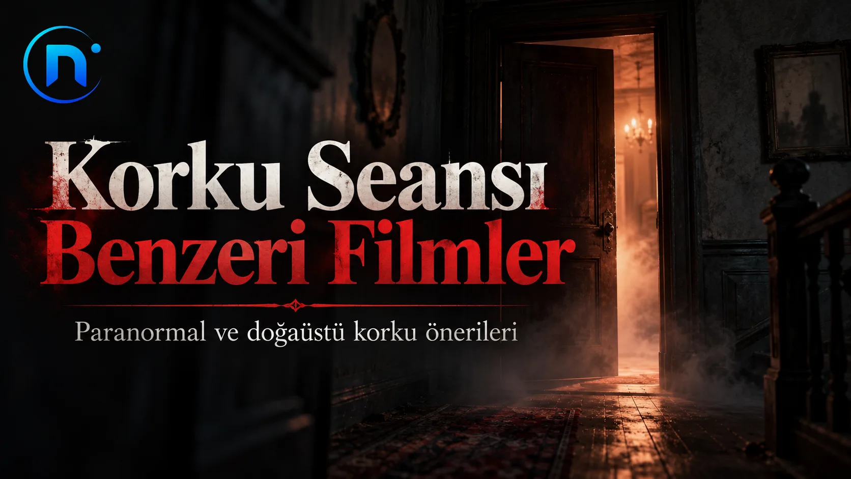 Korku Seansı Benzeri Filmler