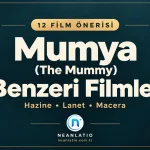 Mumya Benzeri Filmler: Hazine, Lanet ve Macera Dolu 12 Öneri
