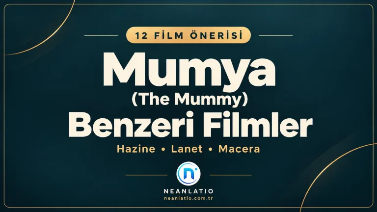 Mumya Benzeri Filmler: Hazine, Lanet ve Macera Dolu 12 Öneri