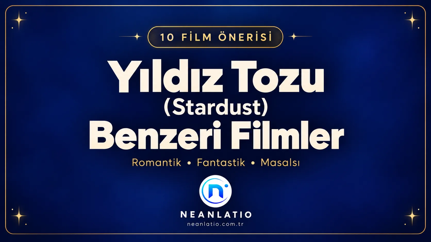 Yıldız Tozu Benzeri Filmler